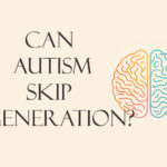 Can autism skip a generation