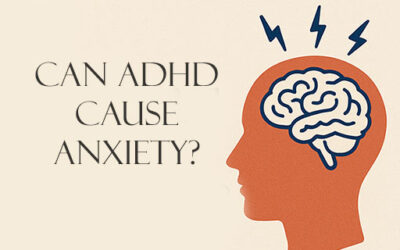 Can ADHD Cause Anxiety?